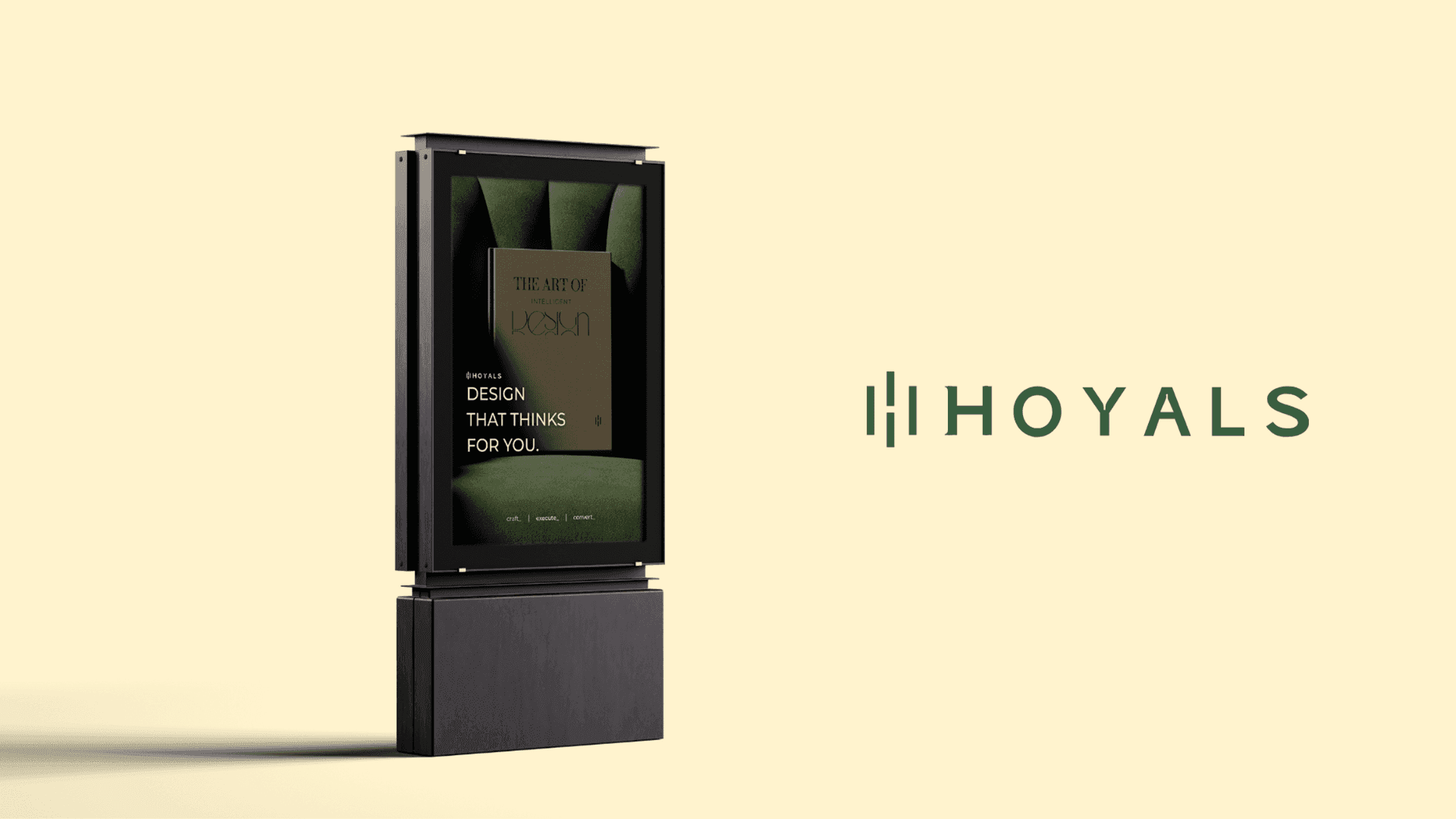 A Hoyals poster reading Design that thinks for you, shown in an outdoor display case